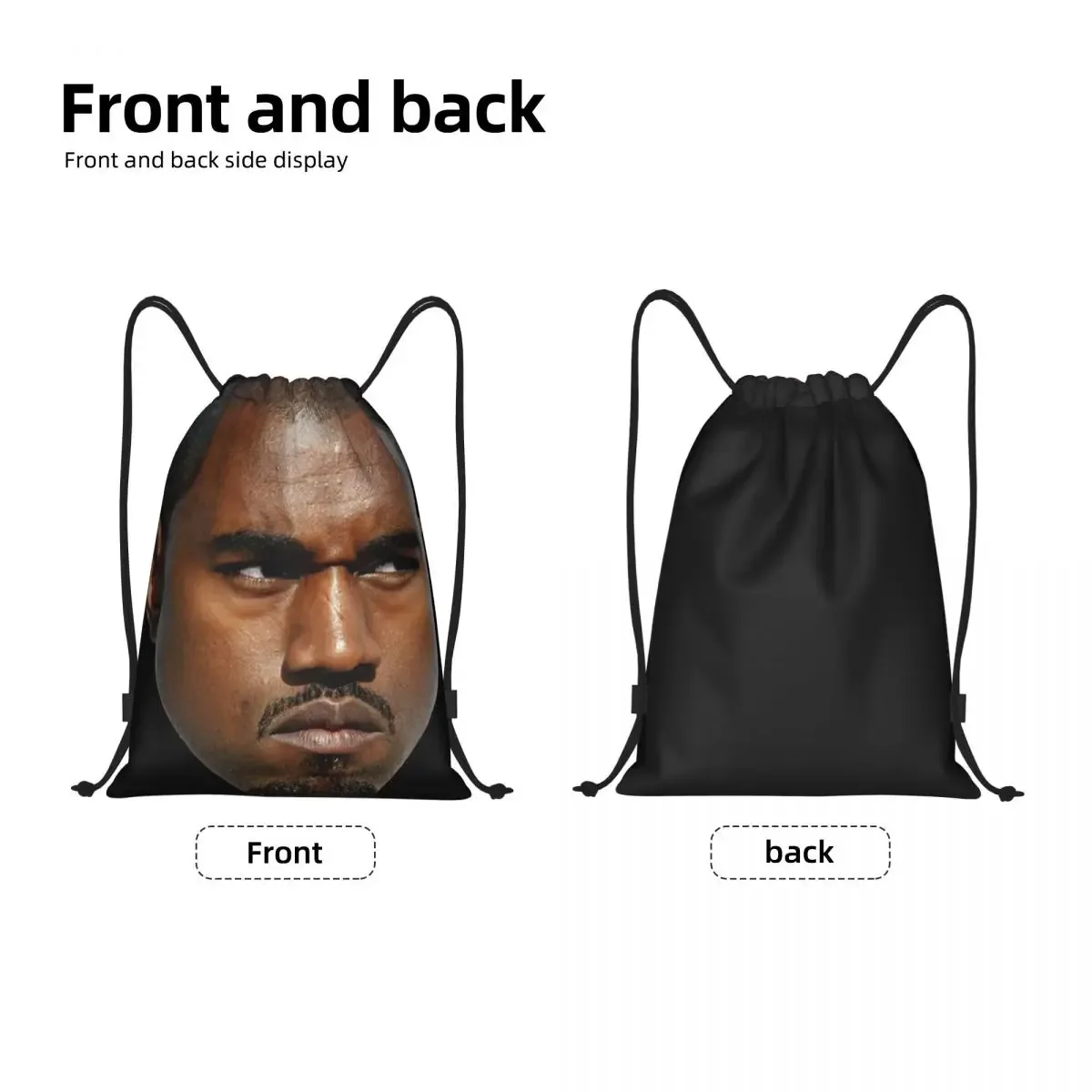 Personnalisé drôle Kanye West Meme cordon sac à dos femmes hommes Sport sac à dos Portable rappeur producteur de musique sac d'entraînement sac