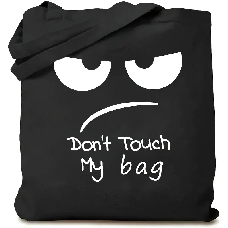 un sac fourre-tout imprimé avec la mention « don'touch my bag », un sac à bandoulière noir décontracté, avec des bretelles fixes, convient pour le shopping.